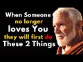 When SOMEONE LOSES LOVE For YOU THEY WILL FIRST DO These TWO THINGS Stoic Philosophy