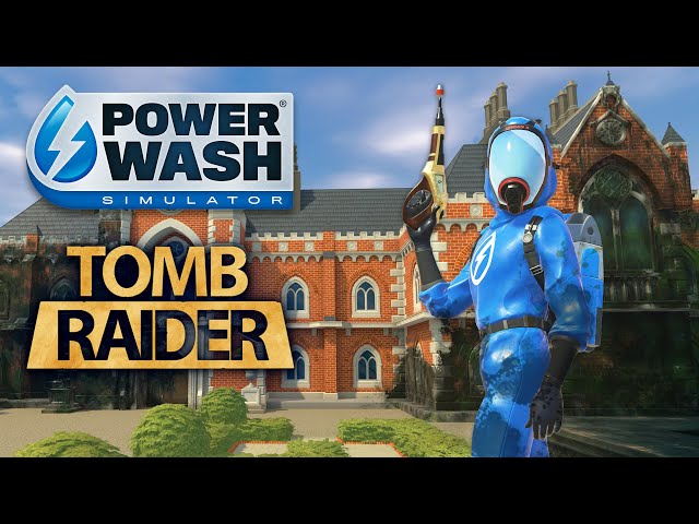 Clean Croft Manor: PowerWash Simulator Gets Free Tomb Raider DLC - Xbox Wire