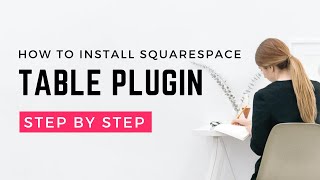 How to install the Squarespace Table Block Plugin