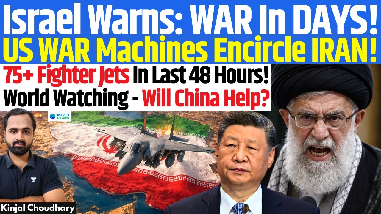 IRAN WAR COUNTDOWN: Regime Change Next? Massive US Military Surge, China’s Superpower Test | Kinjal
