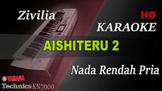 Download lagu AISHITERU 2 - ZIVILIA ( NADA RENDAH PRIA ) || KARAOKE mp3