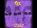 TLC - Creep (Left Eye Rap Version by CHTRMX)