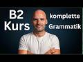 Die Komplette B2 Grammatik In 25 Minuten Endlich Alles Verstehen