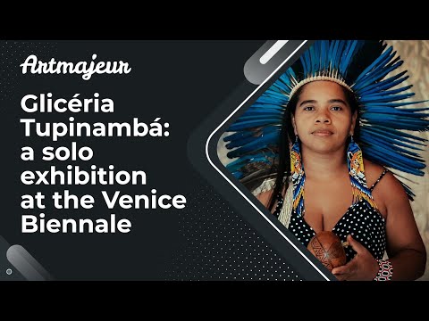Glicéria Tupinambá: uma exposição individual do Brasil na Bienal de Veneza