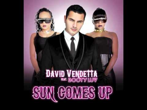 David Vendetta feat. Booty Luv - Sun Comes Up