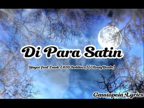 Di Para Satin - Yayoi feat Enok (420 Soldierz)(ClinxyBeats)