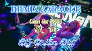 Download lagu Remix Karaoke FEMALE || No Vocal || Lian Qu 1990 - 歌词 || By Dj Brian Bie mp3