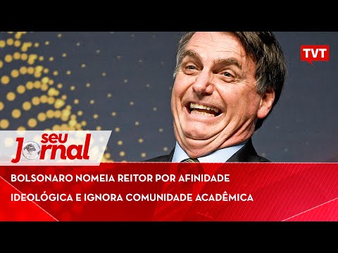 Bolsonaro nomeia reitor por afinidade ideológica e ignora comunidade acadêmica