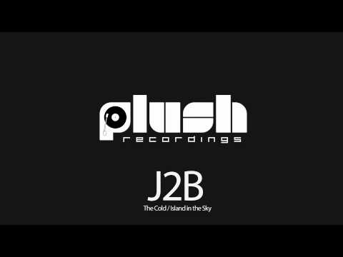 J2B - The Cold / Island in the Sky (Full Official Release) [Plush - Liquid Funk]