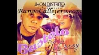 Jhon Distrito Ft. La Berny - Bastelo (Prod. Bubloy La Caverna) 2012