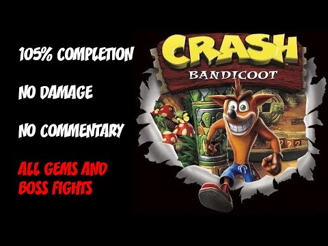 Crash Bandicoot 1: N. Sane Trilogy | NO DAMAGE/105% COMPLETION - Full Game (All Gems & Boss Fights)