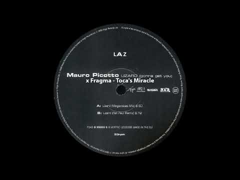 Mauro Picotto - Lizard x Fragma - Toca's Miracle Mashup by Laz