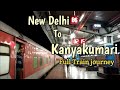 New Delhi To Kanyakumari Full Train Journey