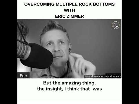 Overcoming Multiple Rock bottoms with Eric Zimmer | Trauma Healing Coach