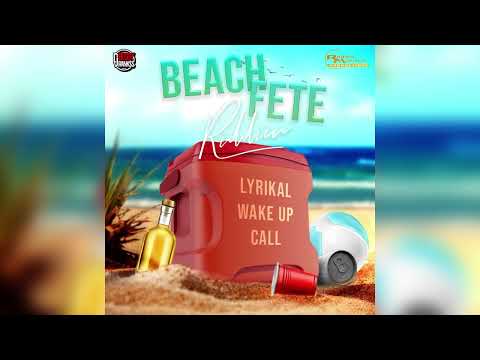 Lyrikal & Boogy Rankss - Wake Up Call (Beach Fete Riddim) (Soca 2023)