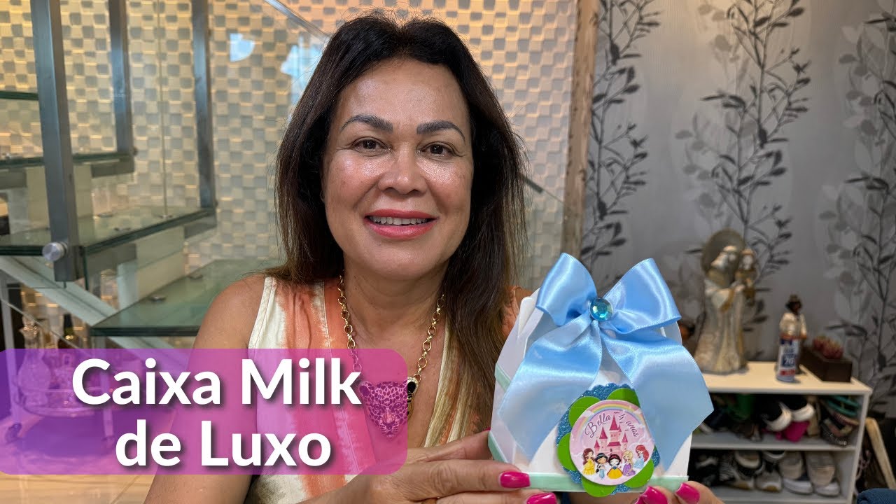 CAIXA MILK DE LUXO | Rita Ateliê de Luxo
