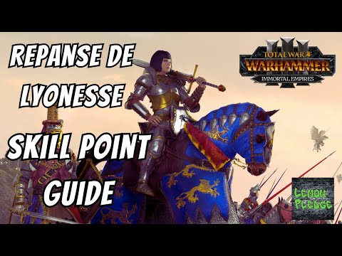 Repanse de Lyonesse Skill Point Guide - Total War - Warhammer 3