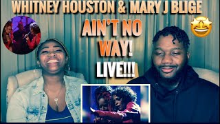 Whitney Houston &amp; Mary J Blige - Ain’t No Way| Our First Time Hearing (Our Reaction)🤩😍