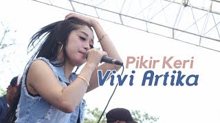 Download lagu Vivi Artika (New Kendedes) - Pikir Keri OM. ARDILLA Bojonegoro 2018 mp3