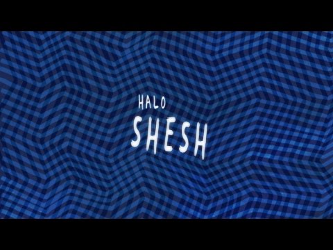 Shesh - Halo