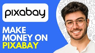 How to Make Money on Pixabay (2026) Easy Tutorial for Beginners