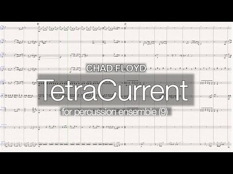TetraCurrent for 9 percussionists by Chad Floyd