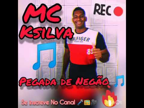 MC ksilva- Oficial Musica ( Pegada De Negão - DJ JOHN) - Lançamento 2021