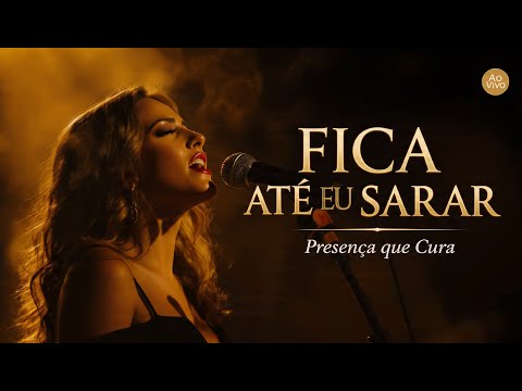 Louvor Para Orar de Madrugada — Presença que Cura (Ao Vivo)