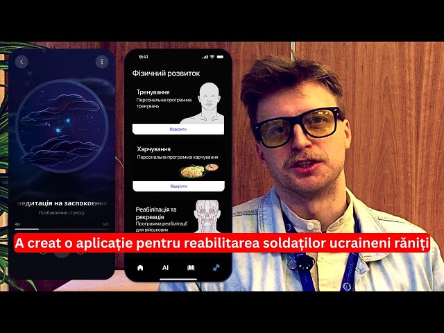 VIDEO. Startup în vreme de război. Acest antreprenor ucrainean a creat o aplicație de reabilitare a soldaților răniți. Ce plan de pace își dorește
