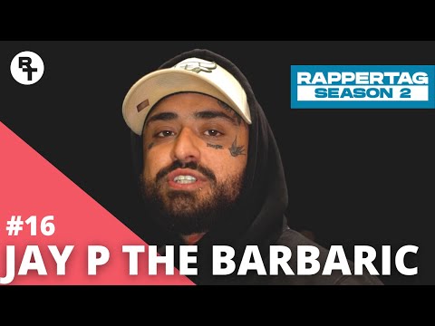 Jay P The Barbaric - Rappertag #16 | Season 2