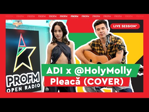ADI x @HolyMollyMusic - Pleacă (COVER)  | PROFM LIVE SESSION