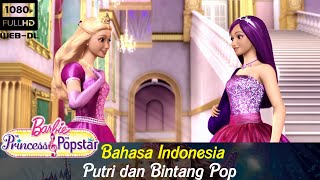 Download lagu Barbie The Princess and The Popstar (2012) Dubbing Indonesia mp3