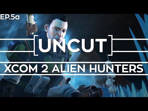 [UNCUT] XCOM 2: Alien Hunters ft. Shen's Last Gift (DLC Mission)