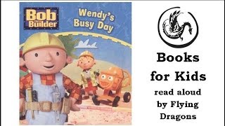 Bob the Builder : Wendy's Busy Day | Books Read Aloud for Children | Audiobooks gameplay video by saraqmv, 8:09 duration