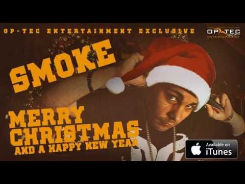SMOKE - MERRY CHRISTMAS - OP-TEC Entertainment Exclusive!