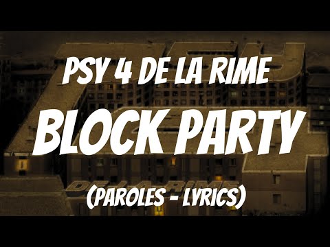 Psy 4 de la Rime - Block Party (Paroles/Lyrics)