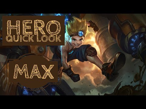 Max: Hero Quick Look - Arena of Valor