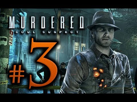Murdered Soul Suspect Walkthrough Part 3 [1080p HD] - No Commentary