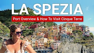 La Spezia Cruise Port Guide & How to Visit Cinque Terre (4K)