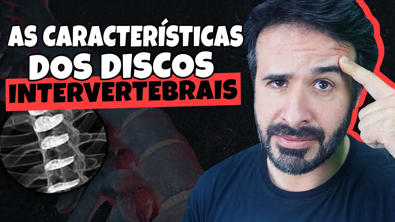 SAIBA AGORA QUAIS SÃO AS CARACTERÍSTICAS DOS DISCOS INTERVERTEBRAIS.