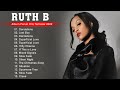 Album Lengkap Ruth B. Greatest Hits & Top 20 Lagu Populer Pasangan Lucu 2022