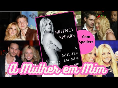 A Mulher em Mim  📕escutei a autobiografia de Britney Spears!📕 Resenha com spoilers!