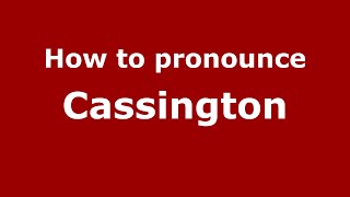 How to pronounce Cassington