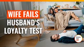 Wife Fails Husband's Loyalty Test