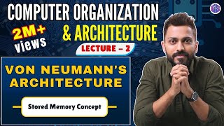 L-1.2: Von Neumann's Architecture | Stored Memory Concept in Computer Architecture