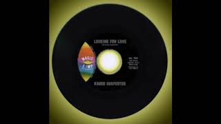 Carpenters - Looking For Love (Karen&#39;s First Record)