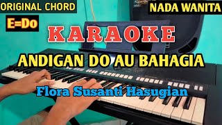 Download lagu KARAOKE ANDIGAN DO AU BAHAGIA - FLORA SUSANTI HASUGIAN NADA WANITA (Original Chord) mp3 Download lagu KARAOKE ANDIGAN DO AU BAHAGIA - FLORA SUSANTI HASUGIAN NADA WANITA (Original Chord) mp3
