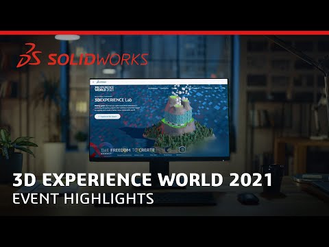 3DEXPERIENCE World 2021 - Event Highlights