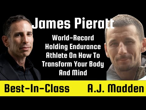 James Pieratt—World-Record Holding Endurance Athlete On How To Transform Your Body And Mind