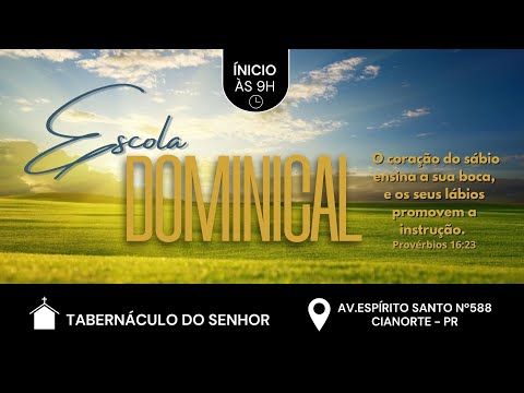 25-01-2026 | Tabernáculo do Senhor Cianorte - Pr - Escola Dominical